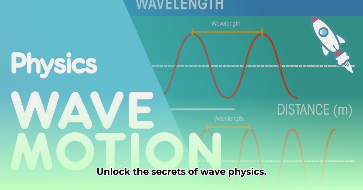 wave-propagation-physics-tutorial